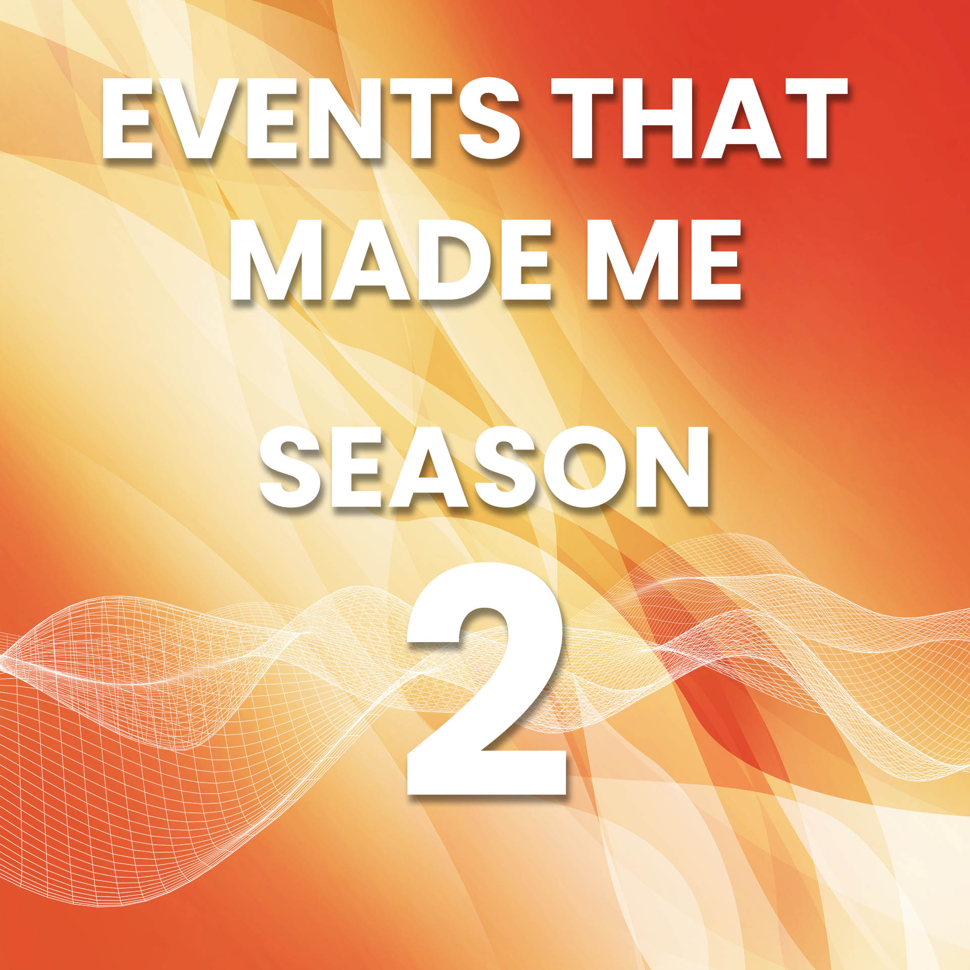 Events that Made Me Season 2